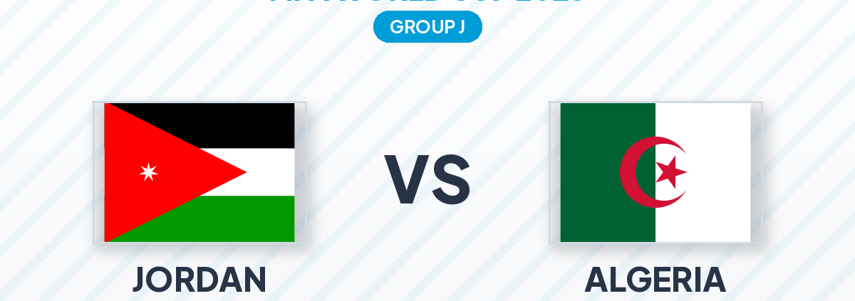 World Cup 2026 Group J Preview: Jordan vs Algeria - Kickoff 23 June, Odds and Football Bingo Guide